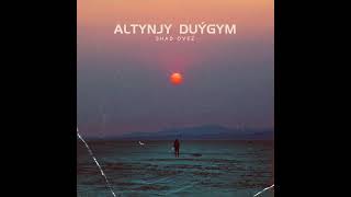 Shad Ovez - Altynjy Duygym