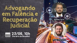 Advogando em Falência e Recuperação Judicial - Mateus Terra e Thiago Diamante