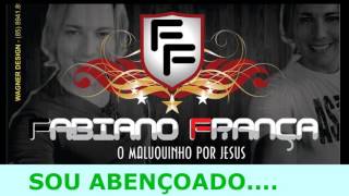 Fabiano França 2017 - SOU ABENÇOADO - CD FORRÓ GOSPEL HINOS LOUVORES PENTECOSTAI