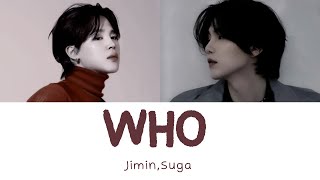 Jimin & Suga singing "WHO"