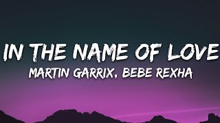 Martin Garrix & Bebe Rexha - In The Name Of Love (Lyrics)