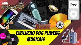 EVOLUÇÃO DOS PLAYERS MUSICAIS