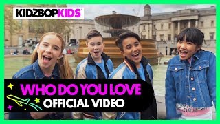 Kidz Bop Kids - Who Do You Love