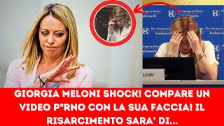 GIORGIA MELONI SHOCK! COMPARE UN VIDEO PORNO CON LA SUA FACCIA! IL RISARCIMENTO SARA’ DI...