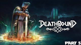 Deathbound Walkthrough Part 5