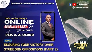 ENSURING YOUR VICTORY OVER STUBBORN ENEMIES (PART 2) || BIBLE STUDY 177B || 13TH MAY '24 || CFFMINT