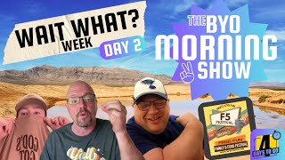 The BYO Morning Show - Wait What? Week (Day 2)