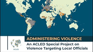 Webinar | Violence Targeting Local Officials: Case Studies From Around the World