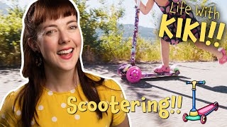 LIFE WITH KIKI - SCOOTERING | VIDEOS FOR TODDLERS AND PRESCHOOL AGE KIDS