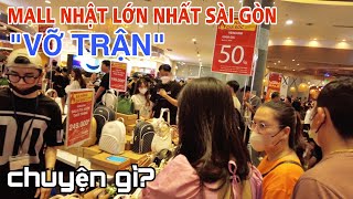 "VỠ TRẬN" ĐẠI SIÊU THỊ NHẬT BẢN LỚN NHẤT SG, LẦN ĐẦU THẤY MALL ĐÔNG KHỦNG KHIẾP, CHUYỆN GÌ XẢY RA?