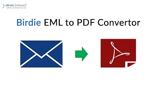 Birdie EML to PDF Converter - Batch Convert EML files to PDF