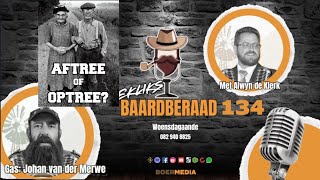 Aftree of Optree?  Ons Baarberaad oor hierdie en 'n paar ander aktuele sake - gesels saam