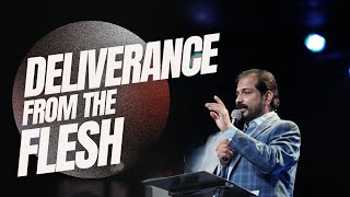 Deliverance from the Flesh | Dr. Damien Antony