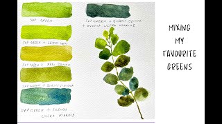 Mixing my favorite Greens :  Watercolor techniques for beginners