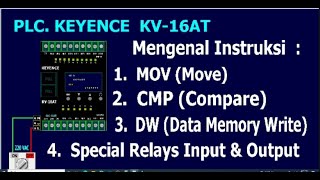 Belajar PLC. Keyence KV-16AT, Mengenal Instruksi MOV, CMP, DW dan Special Relays.