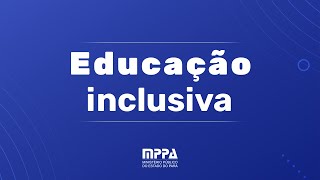 Campanha Sobre Educação Inclusiva | Vídeo 03