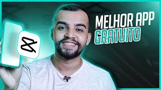 O MELHOR APLICATIVO GRÁTIS PARA EDIÇÃO DE VÍDEO NO CELULAR: CapCut