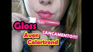 RESENHA - GLOSS DA AVON COLORTREND (LANÇAMENTO) BOM E BARATO ♥