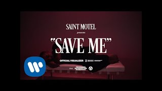 Saint Motel - Save Me