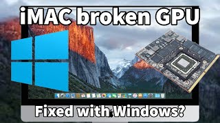 Apple iMac Broken GPU Repair Can installing Windows make your computer run again? restore refurbish