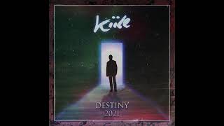 Kille - Destiny (Audio)