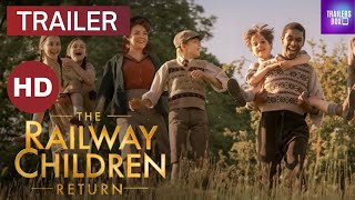 THE RAILWAY CHILDREN RETURN | OFFICIAL TRAILER (2022)