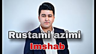 Рустами азими  ( имшаб дили ман кабоб ёрон) rustami azimi imshab