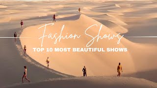 TOP 10 FASHION SHOWS - First edition