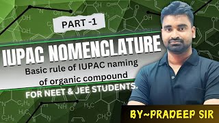 Basic Rule of IUPAC Naming of Organic Compounds Part - 1