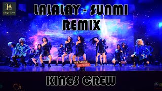 SUNMI(선미) _ LALALAY(날라리) REMIX | KINGS CREW | Chung kết Kpop Dance For Youth 2019