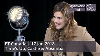 Stana Katic @ ET Canada: Time's Up, Castle & Absentia - 17/11/2018 (legendado)