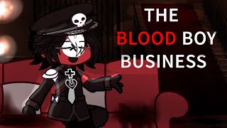 The Blood Boy Business || Gacha x Countryhumans || Headphones Warning