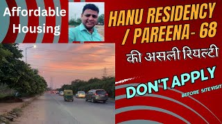 Hanu Residency / Pareena Sector - 68 की असली रियल्टी