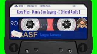 Koes Plus - Manis Dan Sayang - [ Official Audio ]