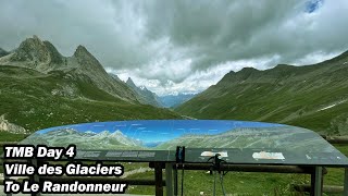 TMB  Day 4  Ville des Glaciers  Le Randonneur