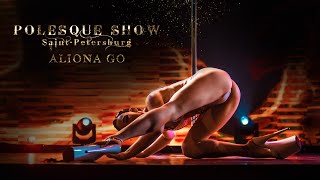 POLESQUE SHOW 2021 | EXOTIC OLD STYLE - Aliona Go, Moscow