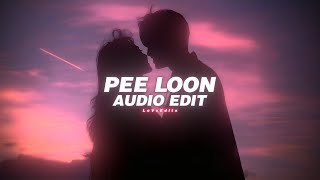 Pee Loon - { Audio Edit } - LoVsEdits