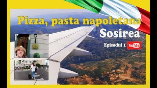 PIZZA, PASTA NAPOLETANA – SOSIREA  Episodul 1