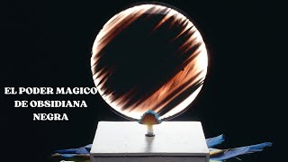 DESCUBRE EL PODER MÁGICO  DE OBSIDIANA NEGRA Y APROVECHA DE ÉL.