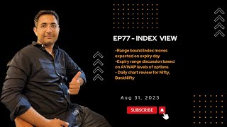 EP77 - Index View | Expiry range discussion on #nifty, #banknifty using #AVWAP | Aug 31, 2023