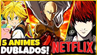 5 MELHORES ANIMES DUBLADOS NETFLIX BRASIL | RECOMENDAÇÃO DE ANIMES DUBLADOS