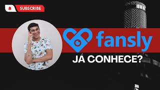 Conheça a FANSLY a principal concorrente do ONLYFANS