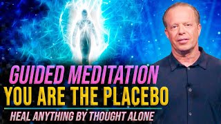 Joe Dispenza 2023 -  50 Min - You Are The Placebo Meditation | Becoming Supernatural - Joe Dispenza