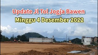 Proyek Jl. Tol Jogja-Bawen | Update Perkembangan Jalan Tol Jogja-Bawen Minggu, 4 Desember 2022