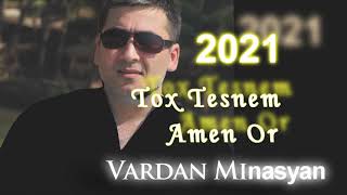 Vardan Minasyan  -  Amen Or (2021) new