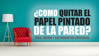 Como quitar papel de la pared FÁCIL Y RÁPIDAMENTE.