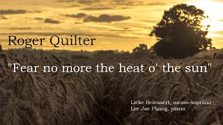 Roger Quilter "Fear no more the heat o' the sun", Op. 23 No. 1 (LYRICS INCLUDED)