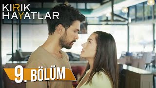 Kırık Hayatlar 9. Bölüm