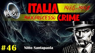 Audio Podcast [►] Maxiprocesso a Cosa Nostra | Santapaola | #46