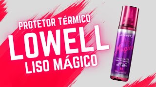 COMO USAR O Protetor Térmico Liso Magico Lowell